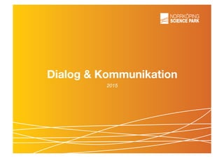 Dialog & Kommunikation
2015
 
