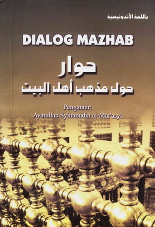 Dialog mazhab   ayatullah syihabudin al-marasyi (1)