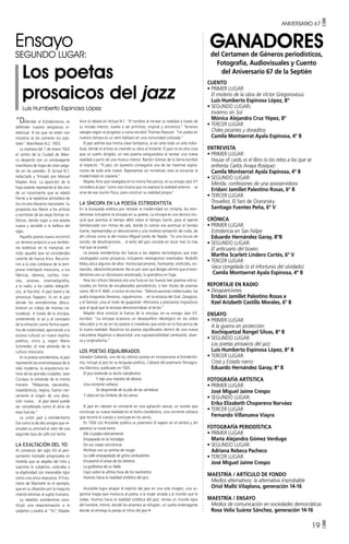ANIVERSARIO 67 •
19 •
“Defender el Estridentismo, es
defender nuestra vergüenza in-
telectual. A los que no estén con
nosotros se los comerán los zopi-
lotes”. Manifiesto N.2. 1923.
La mañana del 1 de enero 1922
el centro de la Ciudad de Méxi-
co despertó con un extravagante
manifiesto de hojas de color pega-
do en las paredes: El Actual N.1,
redactado y firmado por Manuel
Maples Arce. La aparición de la
hoja volante representó el día cero
de un movimiento que se rebeló
frente a la repetitiva atmósfera de
los círculos literarios nacionales. Su
propósito era liberar a los artistas
y escritores de las viejas formas re-
tóricas, dando lugar a una poesía
nueva y sensible a la belleza del
siglo.
Aquella poesía nueva encontró
un terreno propicio a sus temblo-
res estéticos en lo marginal, en
todo aquello que se consideraba
carente de fuerza lírica. Recurrie-
ron a la vida cotidiana de la tem-
prana metrópoli mexicana, a sus
fábricas, obreros, coches, tran-
vías, aviones, cinematógrafos,
a la radio, a los cables telegráfi-
cos, al fox-trot, el jazz band y las
amorosas flappers. Es en el jazz
donde los estridentistas descu-
brieron un cobijo de mismas na-
turalezas. A través de la síncopa,
sosteniendo al yo y al concepto
de la emoción como forma supre-
ma de creatividad, aportando a la
escena cultural un nuevo espíritu
poético, único y, según Mario
Schneider, el más atrevido de la
cultura mexicana.
En la poesía estridentista, el jazz
representó las onomatopeyas de la
vida moderna, la arquitectura so-
nora de las grandes ciudades. Jean
Cocteau lo entiende de la misma
manera: “Máquinas, rascacielos,
trasatlánticos, negros, fueron cier-
tamente el origen de una direc-
ción nueva… el jazz band puede
ser considerado como el alma de
esas fuerzas.”
La unión jazz y estridentismo
fue como la de dos amigos que re-
anudan su amistad al calor de una
segunda taza de café con leche.
La exaltación del YO
Al comienzo del siglo XX el pen-
samiento ilustrado progresaba en
medida que se alejaba del mito y
suprimía lo subjetivo, colocaba a
la objetividad con inexorable rigor
como una única respuesta. El futu-
rismo de Marinetti es el ejemplo,
que en su obsesión por la maquina
intentó eliminar al sujeto humano.
La rebelión estridentista cons-
tituyó una reaproximación a lo
subjetivo y exalta al “Yo”, Maples
Arce lo devela en Actual N.1: “El hombre al recrear su realidad a través de
su mirada interior, vuelve a ser primitivo, original y sincrónico.” Terrenos
salvajes según el progreso o como escribió Thomas Peacock: “Un poeta en
nuestro tiempo es un semi bárbaro en una comunidad civilizada.”
El jazz admite esa misma clave fantástica, al ser ante todo un arte indivi-
dual, donde el artista va creando su obra al instante. El jazz no es otra cosa
que un sueño dirigido, un neo poema vanguardista al recrear una nueva
realidad a partir de una música interior. Ramón Gómez de la Serna escribió
al respecto: “El jazz, sin quererlo conseguiría una de las máximas aspira-
ciones de todo arte nuevo. Representar sin mimetizar, esto es encarnar la
modernidad sin copiarla.”
Maples Arce que navegaba en la misma frecuencia, en su ensayo Jazz XY
considera al jazz “como esa música que no expresa la realidad exterior… se
sirve de esa noción física, para construir su realidad propia.”
La sÍncopa en la poesía estridentista
En la búsqueda estética por retratar la modernidad sin imitarla, los estri-
dentistas incluyeron la síncopa en su poesía. La síncopa es una técnica mu-
sical que acentúa el tiempo débil sobre el tiempo fuerte, para el oyente
familiarizado con ritmos de vals, donde lo común era acentuar el tiempo
fuerte, representaba un desconcierto y una molesta sensación de ruido, de
ahí críticas como la del músico Miguel Lerdo de Tejada: “Es una locura de
sonido, de desafinaciones… el éxito del jazz consiste en tocar mal, lo más
mal que se pueda.”
La poesía estridentista dio fuerza a los objetos tecnológicos que eran
catalogados como prosaicos, incluyeron neologismos inventados. Rodolfo
Mata ubica algunos de ellos: Horóscopicamente, foxtreante, estilicidio, sin-
taxcidio, ideocloróticamente. No es por azar que Borges afirmó que el estri-
dentismo era un diccionario amotinado, la gramática en fuga.
Para los críticos literarios era una furia en los huesos leer poemas estruc-
turados en forma de encabezados periodísticos, o leer títulos de poemas
como: 80 H.P, 4681, o incluir en escritos: “Menstruaciones intelectuales, los
asalta braguetas literarios, caguémonos… en la estatua del Gral. Zaragoza,
y el famoso ¡viva el mole de guajolote! Aforismos y prestamos lingüísticos
que al igual que la síncopa desconcertaban al lector.”
Maples Arce conocía la fuerza de la síncopa, en su ensayo Jazz XY,
escribió: “La síncopa ocasiona un desequilibro ideológico en los oídos
educados y no así en los poetas o creadores que están en la frecuencia de
la nueva realidad. Nosotros los poetas equilibrados dentro de una nueva
naturaleza llegamos a desarrollar una suprasensibilidad cambiante, diver-
sa y originalísima.”
Los poetas equilibrados
Salvador Gallardo, uno de los últimos poetas en incorporarse al Estridentis-
mo, incluye al jazz en su lenguaje poético, Cabaret del poemario Pentagra-
ma Eléctrico, publicado en 1925.
El jazz extiende su lecho clandestino
	 Y teje una maraña de deseos
Una corriente voltaica
	 Se desprende de la pila de las vértebras
Y vibra en los timbres de los senos.
El jazz en cabaret se convierte en una agitación sexual, un sonido que
construye su nueva realidad en el lecho clandestino, una corriente voltaica
que recorre el cuerpo y concluye en los senos.
En 1926 List Arzubide publica su poemario El viajero en el vértice y ahí
aparece La novia extra.
Ella cruzaba eternamente
Empapada en la nostalgia
De sus orejas sincrónicas
Pertinaz con su sonrisa de rouge...
La calle empapelada de gritos ambulantes
Encaramó el ansia de los letreros
La guillotina de su falda
Cayó sobre la última hora de los taxímetros
Huimos hacia la realidad sintética del jazz.
Arzubide logra atrapar el espíritu del jazz en una sola imagen, una su-
gestiva magia que involucra al poeta, a la mujer amada y al mundo que lo
rodea. Huimos hacia la realidad sintética del jazz, recrea un mundo lejos
del hombre, íntimo, donde los amantes se refugian, un sueño embriagante
donde se entrega la pareja al ritmo del jazz •
Cuento
• Primer lugar:
	 El misterio de la obra de Víctor Gregorovious
	 Luis Humberto Espinosa López, 8º
• Segundo lugar:
	 Invierno sin Sol
	 Mónica Alejandra Cruz Yépez, 8º
• Tercer lugar:
	 Chiles picantes y doraditos
	 Camila Montserrat Ayala Espinosa, 4º B
Entrevista
• Primer lugar:
	 House of cards vs el libro (o los retos a los que se
	 enfrenta Carlos Anaya Rosique)
	Camila Montserrat Ayala Espinosa, 4º B
• Segundo lugar:
	 Mérida: confesiones de una sexoservidora
	 Eridani Jamillet Palestino Rosas, 6º B
• Tercer lugar:
	 Trovafest, El faro de Oceransky
	Santiago Fuentes Peña, 6º V
Crónica
• Primer lugar:
	 Estridencia en San Felipe
	 Eduardo Hernández Garay, 8ºB
• Segundo lugar:
	 El anticuario del boxeo
	Martha Scarlett Lindero Cortés, 6º V
• Tercer lugar:
	 Vaca congelada (o el infortunio del olvidado)
	 Camila Montserrat Ayala Espinosa, 4º B
Reportaje en radio
• Desapariciones
	 Eridani Jamillet Palestino Rosas e
	Itzel Arizbeth Castillo Morales, 6º B
Ensayo
• Primer lugar:
	 A la guerra sin protección
	 Xochiquetzal Rangel Silvas, 8º B
• Segundo lugar:
	 Los poetas prosaicos del jazz
	Luis Humberto Espinosa López, 8º B
• Tercer lugar:
	 Crisis y Estado narco
	 Eduardo Hernández Garay, 8º B
Fotografía Artística
• Primer lugar:
	José Miguel Jaime Crespo
• Segundo lugar:
	 Erika Elizabeth Choperena Narváez
• Tercer lugar:
	 Fernando Villanueva Viayra
Fotografía Periodística
• Primer lugar
	María Alejandra Gómez Verdugo
• Segundo lugar:
	Adriana Rebeca Pacheco
• Tercer lugar:
	José Miguel Jaime Crespo
Maestría / Artículo de fondo
	 Medios alternativos: la alternativa improbable
	Oriol Malló Vilaplana, generación 14-16
Maestría / Ensayo
	 Medios de comunicación en sociedades democráticas
	Rosa Velia Suárez Sánchez, generación 14-16
Ensayo
SEGUNDO lugar:
Los poetas
prosaicos del jazz
Luis Humberto Espinosa López
Ganadoresdel Certamen de Géneros periodísticos,
Fotografía, Audiovisuales y Cuento
del Aniversario 67 de la Septién
 