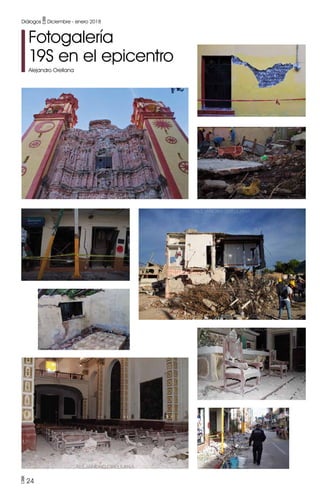 Diálogos • Diciembre - enero 2018
Fotogalería
19S en el epicentro
Alejandro Orellana
• 24
 