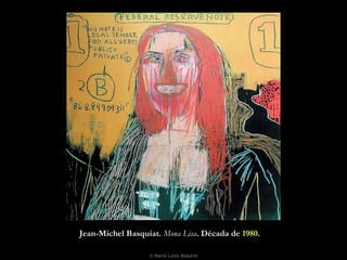 Jean-Michel Basquiat.  Mona Lisa . Década de  1980 . © Maria Luiza Abaurre 