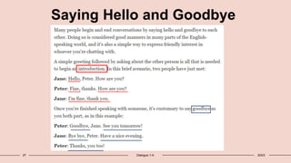 27 Dialogue 1-4: 20XX
Saying Hello and Goodbye
 