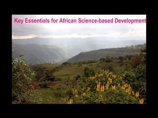Enhancing science-based development in Africa: Where does Ethiopia stand?