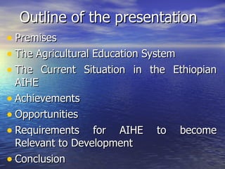 The role of agricultural institutions of higher learning in producing the next generation agricultural leaders in Ethiopia