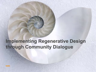 Implementing Regenerative Design
through Community Dialogue


BNIM
 