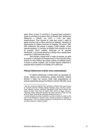 DIALOGUS, Ribeirão Preto, v.1, n.2, p.43-63, 2006. 50
Temos como característica da produção da Cohab Ribeirão
Preto, a rea...