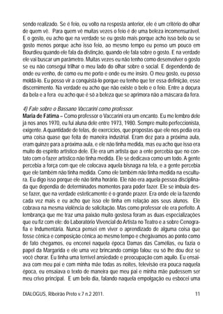 DIALOGUS, Ribeirão Preto v.7 n.2 2011. 11
sendo realizado. Se é feio, eu volto na resposta anterior, ele é um critério do ...