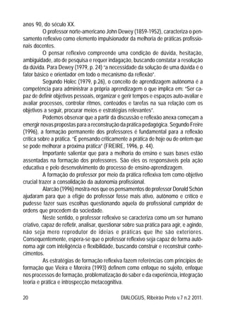 20 DIALOGUS, Ribeirão Preto v.7 n.2 2011.
anos 90, do século XX.
O professor norte-americano John Dewey (1859-1952), carac...