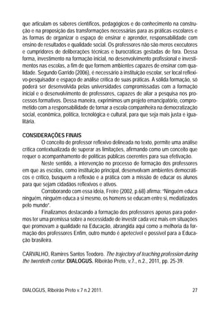 DIALOGUS, Ribeirão Preto v.7 n.2 2011. 27
que articulam os saberes científicos, pedagógicos e do conhecimento na constru-
...