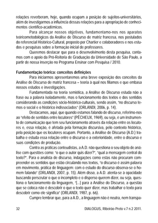 32 DIALOGUS, Ribeirão Preto v.7 n.2 2011.
relações reverberam, hoje, quando ocupam a posição de sujeitos-universitários,
a...