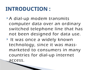 The DIAL UP MODEMS concept in Computer Network.pptx