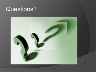 Questions?
 