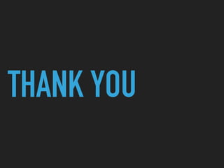 THANK YOU
 