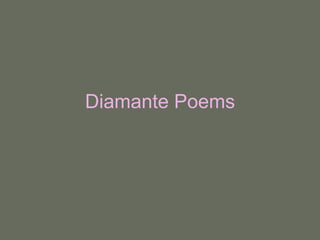 Diamante Poems
 