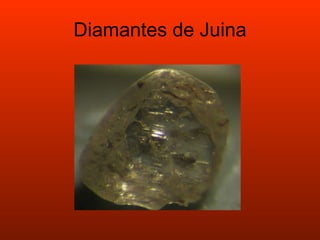 Diamantes de Juina 