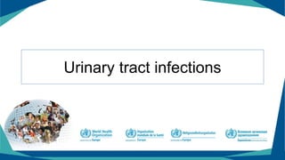 Urinary tract infections
 