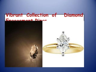 Vibrant Collection of Diamond  Engagement Rings.  