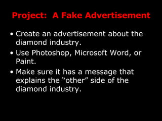 Project:  A Fake Advertisement ,[object Object],[object Object],[object Object]