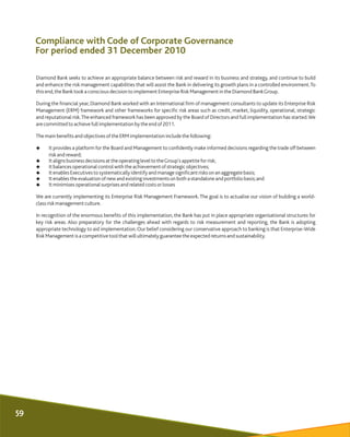 Diamond Bank seeks to achieve an appropriate balance between risk and reward in its business and strategy, and continue to...