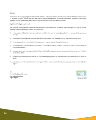 Opinion
In our opinion the accompanying financial statements give a true and fair view of the state of the financial affai...