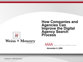 How Companies and Agencies Can Improve the Digital Agency Search Process November 6, 2009 