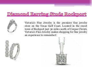 Victoria’s Fine Jewelry is the premiere fine jewelry
store on the Texas Gulf Coast. Located in the resort
town of Rockport just 30 miles north of Corpus Christi,
Victoria’s Fine Jewelry makes shopping for fine jewelry
an experience to remember!

 