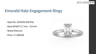 Emerald Halo Engagement Rings
• Style No. JCO4335-EM-Plat
• Band Width*1.7 mm - 2.0 mm
• Metal Platinum
• Price: £ 1,090.00
 