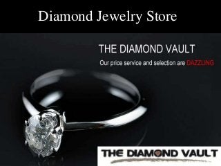 Diamond Jewelry Store
 
