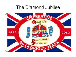 The Diamond Jubilee
 