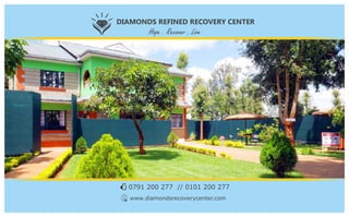 DIAMONDS REFINED RECOVERY CENTER
0791 200 277 // 0101 200 277
www.diamondsrecoverycenter.com
Hope . Recover . Live
Highest standard of care in Substance and Behavioural Addiction Treatment.
 