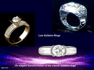 Low Solitaire Rings




An elegant transformation of the classic solitaire rings
 