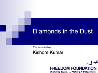 Diamonds in the Dust Re-presented by Kishore Kumar 