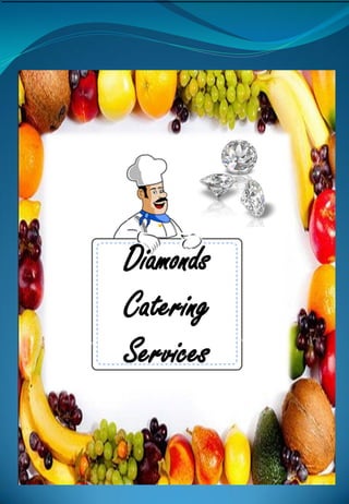 Diamonds
Catering
Services
 