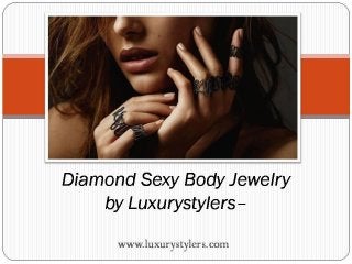 Diamond sexy body jewelry by luxurystylers