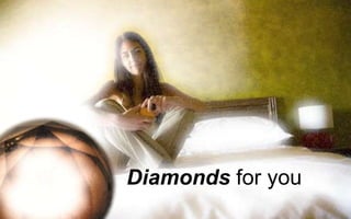 Diamond+ for you 
 