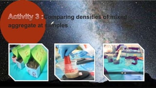 Comparing densities of mixed
aggregate at samples .
 