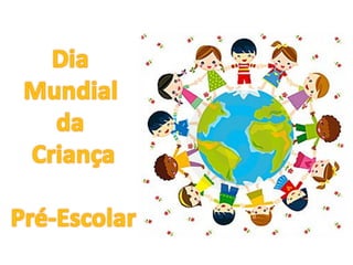 Dia Mundial da Criança Pré Escolar