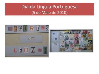 Dia da Língua Portuguesa(5 de Maio de 2010)