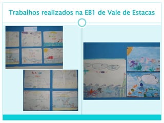 Trabalhos realizados na EB1 de Vale de Estacas