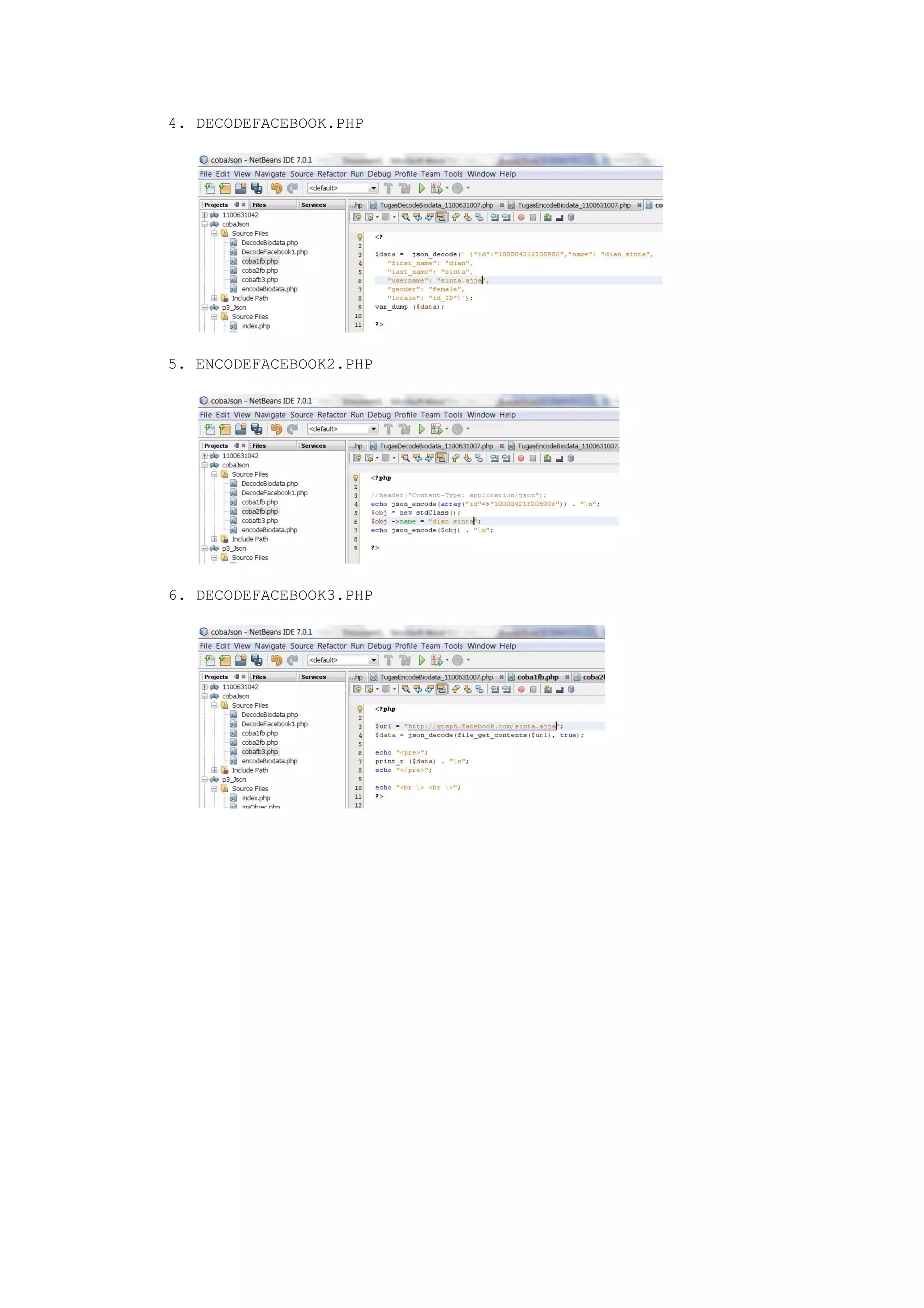 4. DECODEFACEBOOK.PHP

5. ENCODEFACEBOOK2.PHP

6. DECODEFACEBOOK3.PHP

 