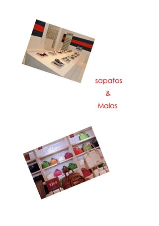 sapatos
&
Malas
 