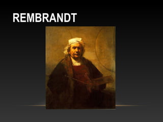 REMBRANDT 
 