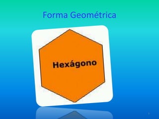 Forma Geométrica

3

 