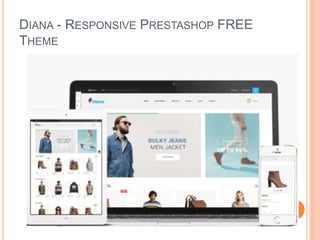 DIANA - RESPONSIVE PRESTASHOP FREE
THEME
 