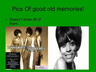 Pics Of good old memories! Doesn’t show all of them. 