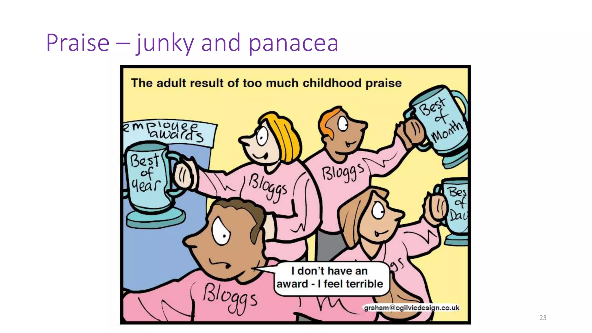 Praise – junky and panacea
23
 