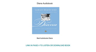 Diana Audiobook
Best Audiobooks Diana
LINK IN PAGE 4 TO LISTEN OR DOWNLOAD BOOK
 