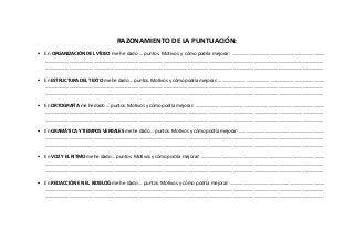 RAZONAMIENTO DE LA PUNTUACIÓN:
• En ORGANIZACIÓN DEL VÍDEO me he dado … puntos. Motivos y cómo podría mejorar: ……………………………...