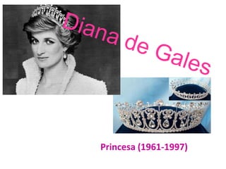 Princesa (1961-1997)
 