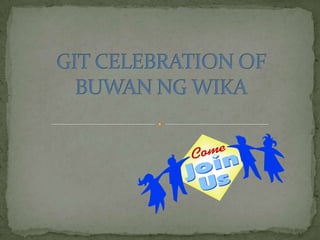GIT CELEBRATION OF BUWAN NG WIKA 